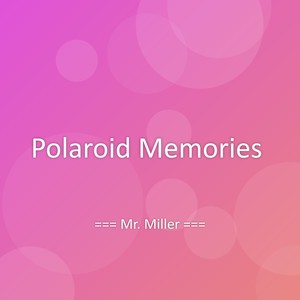 Polaroid Memories