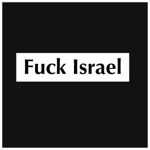 **** - ISRAEL - Viva Palastina (Explicit)