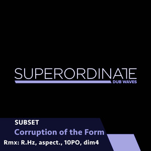 Corruption of the Form (10po Rmx)
