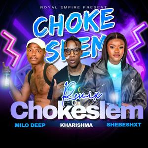 Chokeslem 2.0 (feat. Kharishma & Ba Bethe Gashaozen)