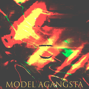 Model Agangsta (Explicit)