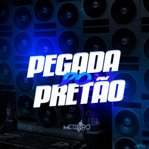 Pegada do Pretão (Explicit)