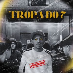 Tropa Do 7 (Explicit)