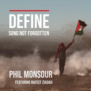 Define (Song Not Forgotten) [feat. Rafeef Ziadah]