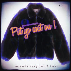 Put Yo Coat on! (Explicit)