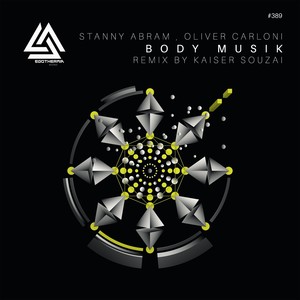 Stanny Abram - Body Musik (Kaiser Souzai Remix)