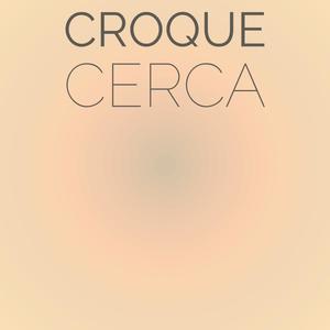 Croque Cerca