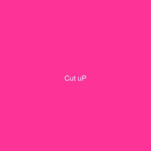 Cut uP (Explicit)