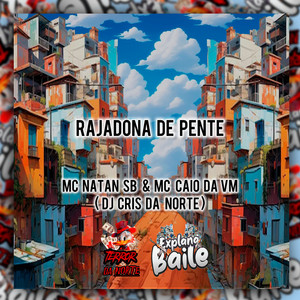 Rajadona de Pente (Explicit)