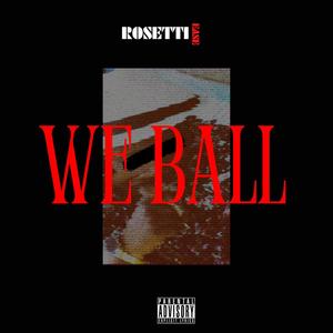 We Ball (Explicit)