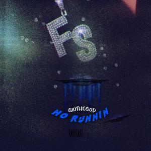 No Runnin (Explicit)