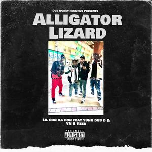 Alligator Lizard (feat. Lil Ron Da Don & YN B Reed) [Explicit]