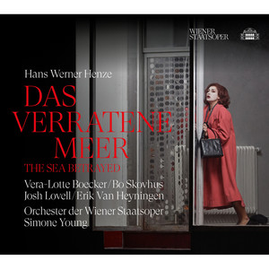 HENZE, H.W.: Verratene Meer (Das) [Opera] (V.-L. Boecker, Skovhus, Lovell, Van Heyningen, Vienna State Opera Orchestra, S. Young)