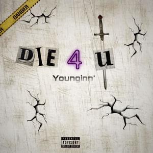 DIE 4 U (Explicit)