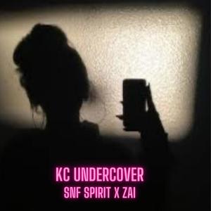 KC Undercover (feat. Zai) (Explicit)