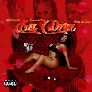 Sex Drive (feat. Mykal La’Familia & Mahoganie La’Familia) [Explicit]