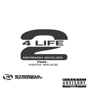 Mfanah Skyler _ 2 FOR LIFE (feat. Vista Sxuce)