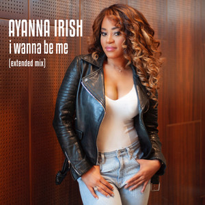 I Wanna Be Me (Extended Mix)