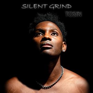 SILENT GRIND (Explicit)