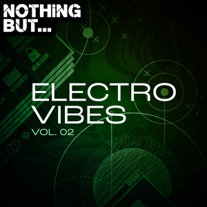 Nothing But... Electro Vibes, Vol. 02 (Explicit)