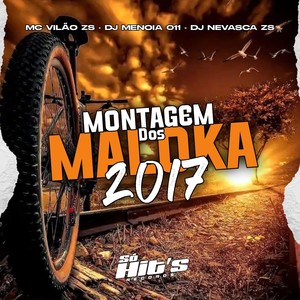 Montagem Dos Maloka 2017 (Explicit)