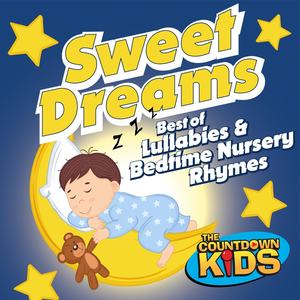 Sweet Dreams: Best of Lullabies & Bedtime Nursery Rhymes