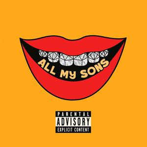 ALL MY SONS (Explicit)