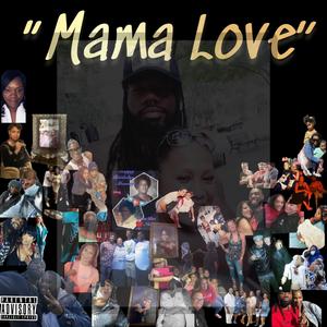 Mama Love (Explicit)