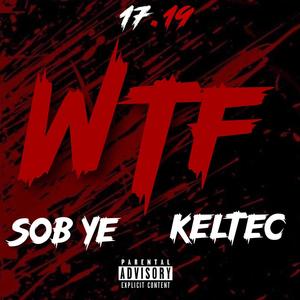 WTF (feat. SOB YE) [Explicit]