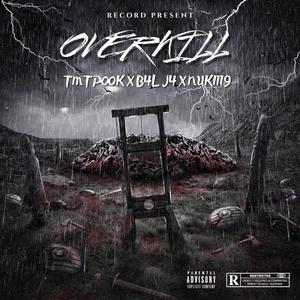 OverKill (feat. TMTPook & Nuki119) (Explicit)