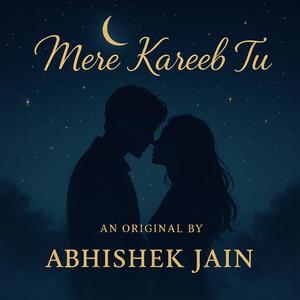 Mere Kareeb Tu