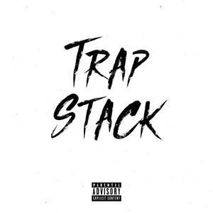 Trap Stack (feat. 410 TS) [Explicit]