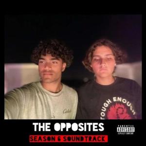 The Opposites: Deklan and Elijah (Season 6 Official Soundtrack)