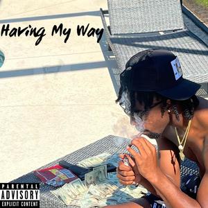 Having My Way (Explicit)