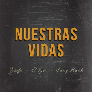 Nuestra Vidas(feat. El Igor & Samy Hawk)