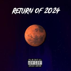 Return of 2024 (Explicit)