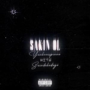 Sakin Ol (feat. Saind) (Explicit)
