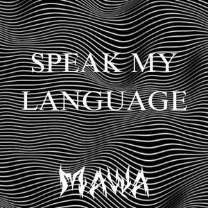 SPEAK MY LANGUAGE