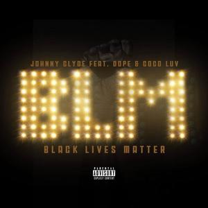 Black Lives Matter (feat. Dope & Coco Luv) (Explicit)