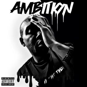 Ambition (feat. Dirty Low, Yo Gutta & Eijay) [Explicit]