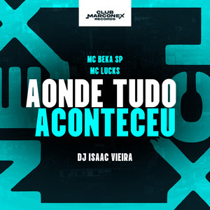 Aonde Tudo Aconteceu (Explicit)