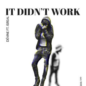 It Didn't Work (Explicit)