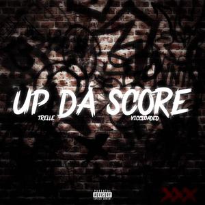 Up Da Score (feat. Trelle) [Explicit]