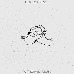 Don't Go (Remix)