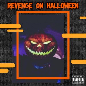 Revenge on Halloween (Explicit)