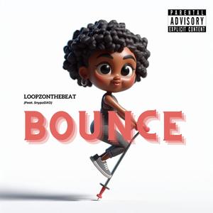 Bounce (feat. SnypzDXO) (Explicit)