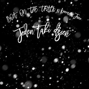 Jeden taki dzień (feat. Koniu & Jano) (Explicit)