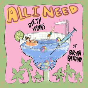 All I Need (feat. Bryn Battani)