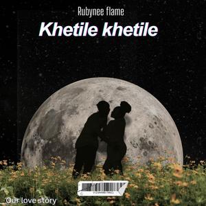 Khetile khetile