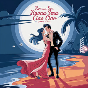 Buona Sera Ciao Ciao (Dance Remix)